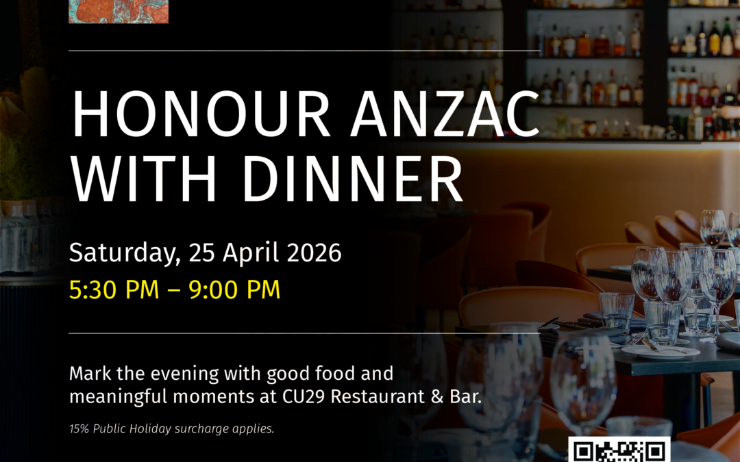 ANZAC Day at CU29: Honour the Day, Dine in the Evening