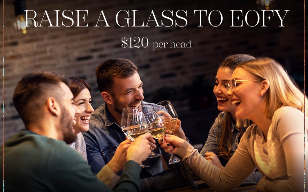Raise a Glass to the End of Financial Year